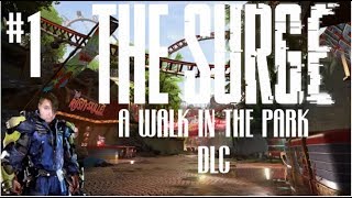 The Surge: A walk in the Park DLC, Creo World! pt.1 (no voice audio) The Surge: A walk in the Park DLC, Creo World! pt.1 (no voice audio)