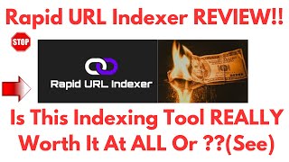 Rapid URL Indexer Review-Does This Indexing Tool REALLY Work Well Or NOT See Do not Use Yet