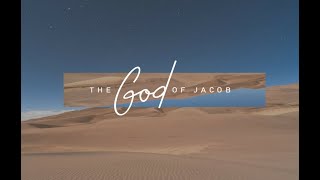 Why the God of Jacob? A Sermon by David Robertson 020521