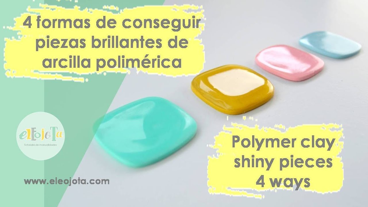 Four ways to get a shiny finish in your polymer clay pieces [ENG