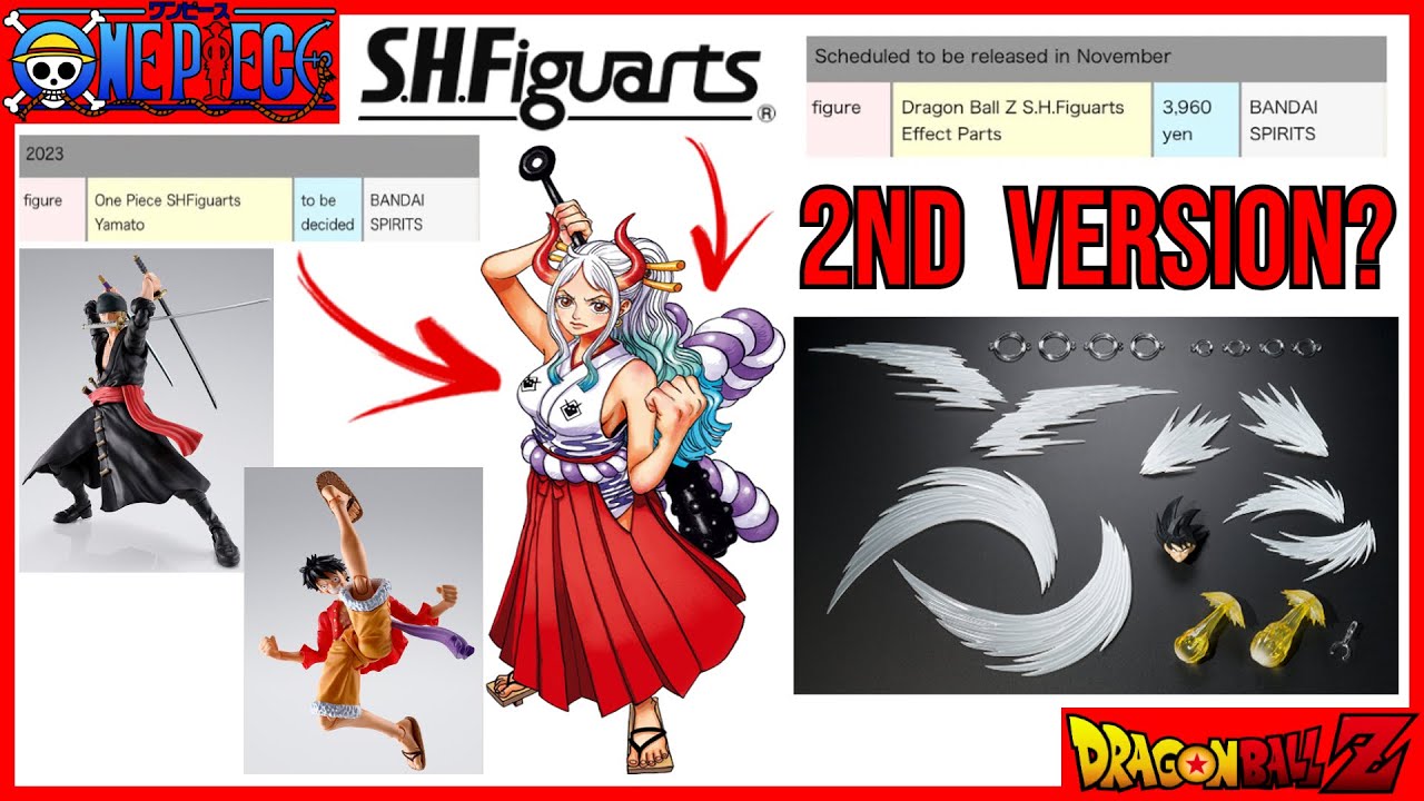NEW S.H. Figuarts One Piece Yamato And Dragon Ball Z Effects Parts 2.0  COMING SOON!