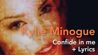Kylie Minogue - Confide In Me   Lyrics