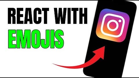 REACT TO INSTAGRAM MESSAGES WITH EMOJIS!