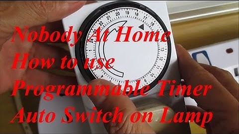 How to Setup Programmable Electric Timer to Auto Switch On Light while nobody At Home