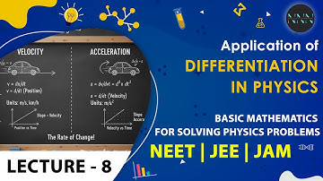 Lec 08: Differentiation in Physics: Velocity & Acceleration Explained | Newton Nation by Narmadha