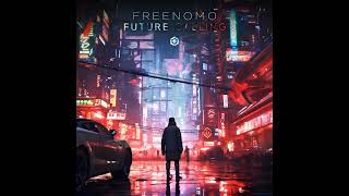 Freenomo - Future Calling (Official Audio)