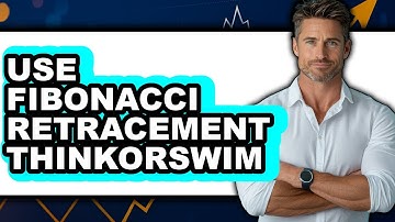 How to Use Fibonacci Retracement Thinkorswim - Easy Guide