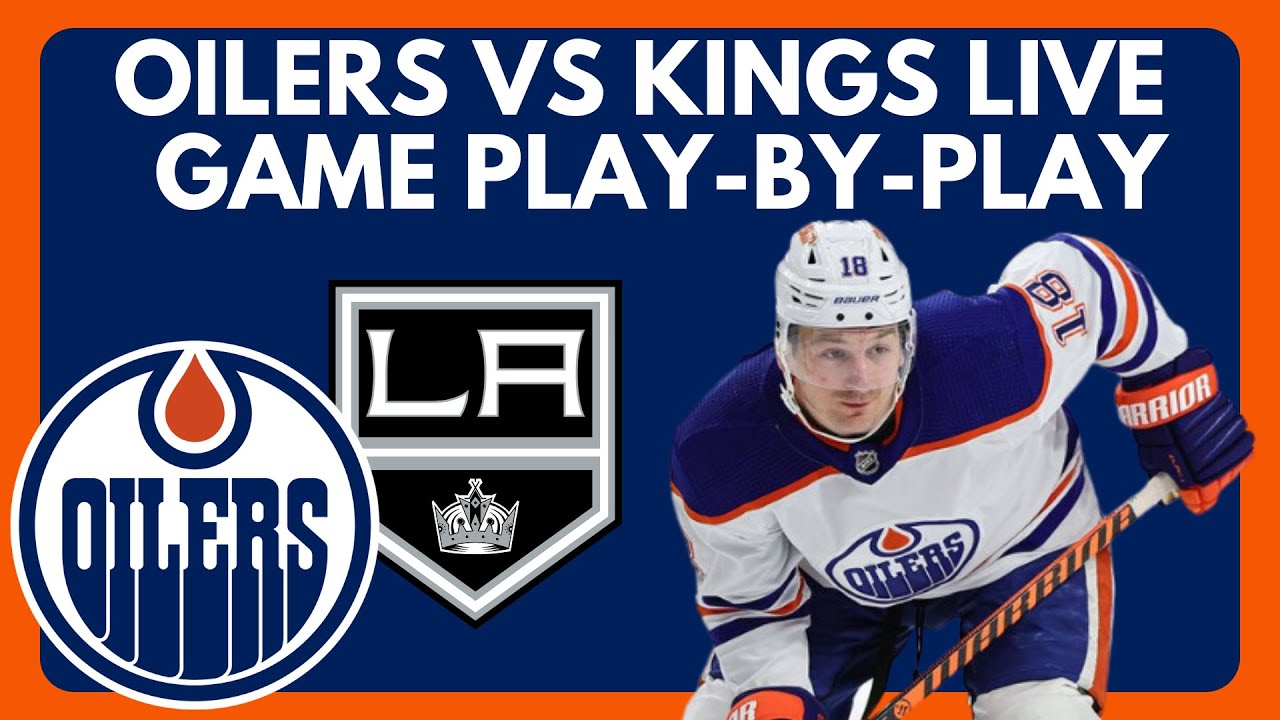 🔴 EDMONTON OILERS VS LOS ANGELES KINGS Live Game Stream Kings vs Oilers NHL Play-By-Play Stream