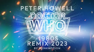 Thinkmotion | Full Theme Music | Peter Howell - Doctor Who 1980s Remix 2023