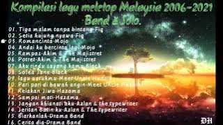 kompilasi lagu meletop lelaki band & solo Malaysia 2006-2021