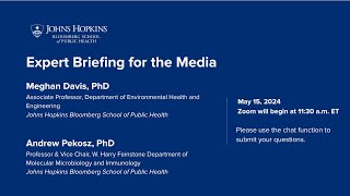 Johns Hopkins Bloomberg School of Public Health Expert Media Briefing | May 15, 2024