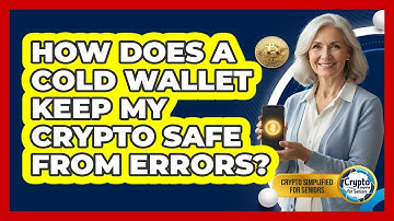 How Does A Cold Wallet Keep My Crypto Safe From Errors? - Crypto Simplified for Seniors