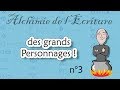 Alchimie de l'écriture, épisode 3 : des grands Personnages !