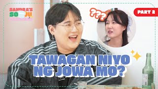 Anung tawagan niyo ng jowa mo? | JINHO BAE | Sandra's SO-JUicy Sessions 🥃 EP.3 [part2]