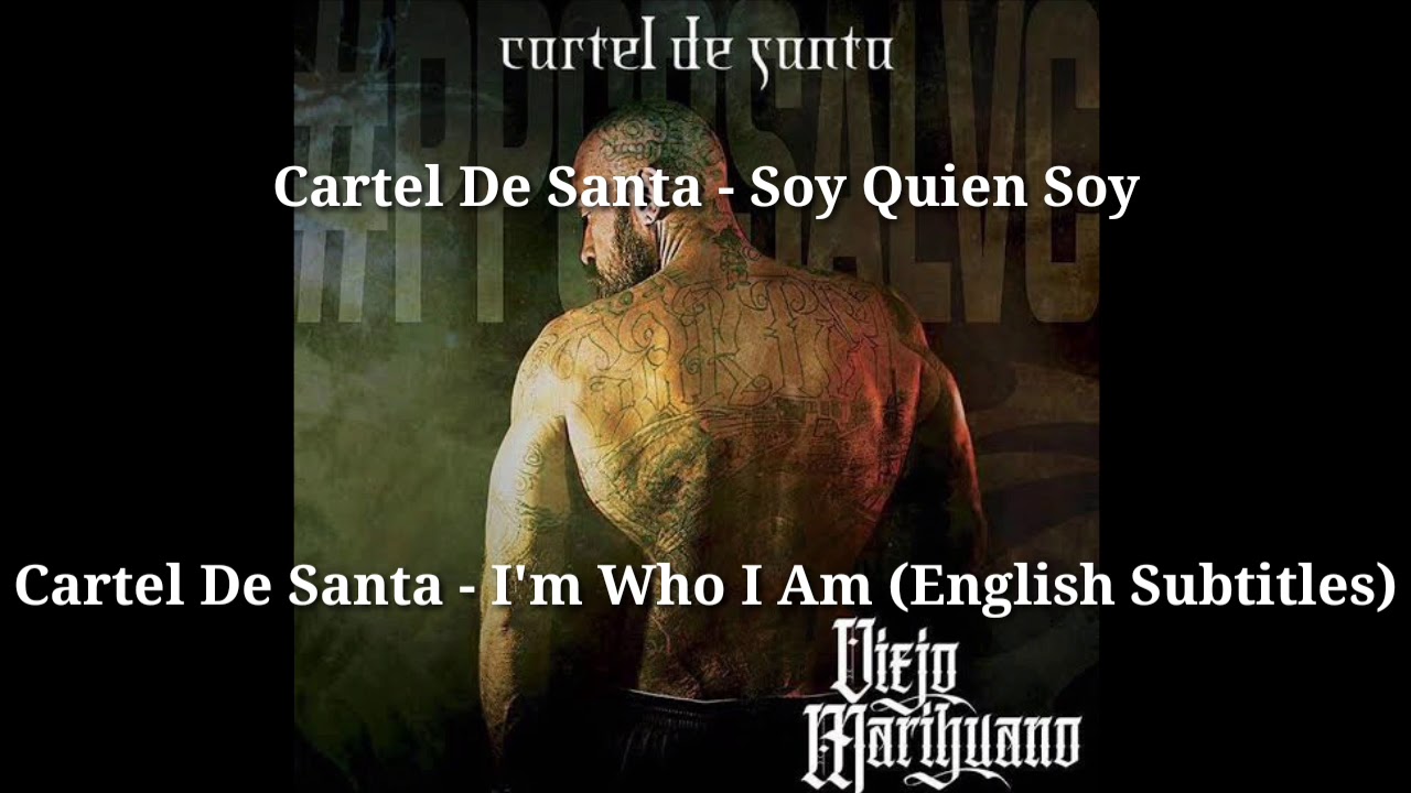 Cartel de Santa Soy Quién Soy / Cartel de Santa I'm who I am