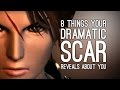 8 Things Your Dramatic Videogame Scar Reveals About You