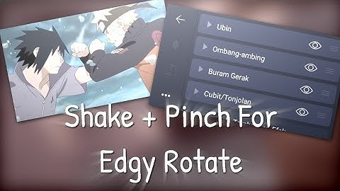 Tutorial Shake + Pinch For Edgy Rotate - Alight Motion