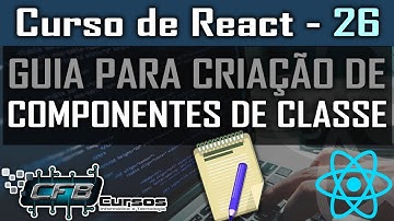 Estrutura de um componentes de CLASSE em React - Curso de React - Aula 26