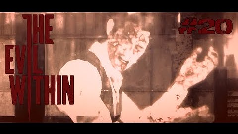 [THE EVIL WITHIN] PC Playthrough: Part 20