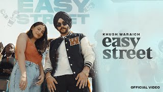 Easy Street - Khush Waraich | Rav Hanjra | Snappy | New Punjabi Song 2023