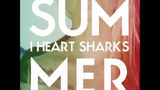 I Heart Sharks - Animals
