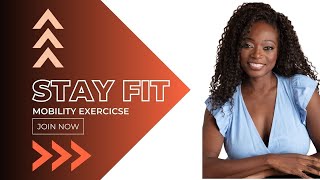 Stay Fit Mobility Exercises