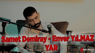 Enver Yılmaz - Samet Demiray - Yar 2021 Resimi