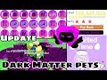 Update! Dark Matter pets! Make Pets Into Dark Matter! Limited Time Egg and More! - Pet Simulator