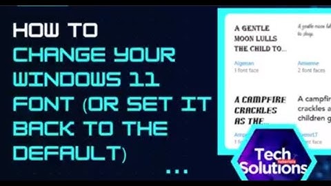 How to Change the Default Font for Windows 11 (or set it back)