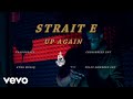 Strait e  up again official music