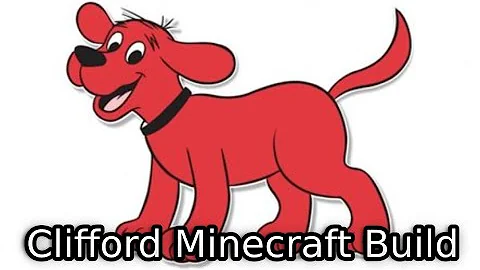 Clifford Minecraft Build.