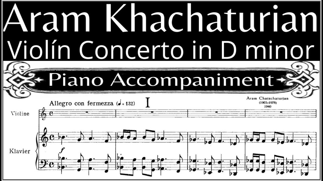 Palads Eksklusiv Foto Khachaturian, Violín Concerto in D minor 1st Movement | Piano Accompaniment  - YouTube