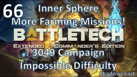 [BEX 66]  Inner Sphere Missions! BattleTech Extended 3049 Arano Campaign (Commander