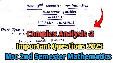 Complex analysis important questions 2025 || Msc 2nd Semester mathematics ||