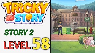 Tricky Story : Story 2 Level 58 Help Claire sneak out of school without being caught Walkthrough