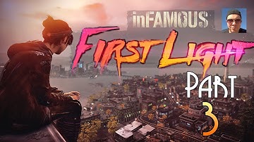 inFamous First Light Gameplay Part 3 Walkthrough Let