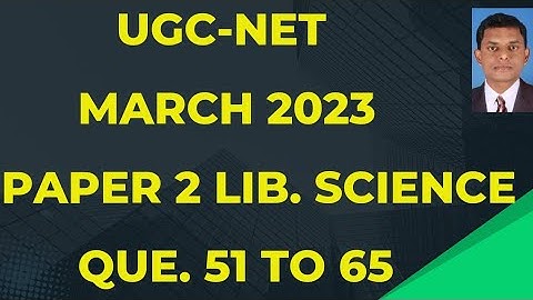 Question 51 to 65 UGC-NET 2023 PAPER 2 LIBRARY AND INFORMATION SCIENCE  #atulnagarkar