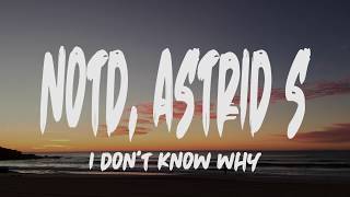 NOTD, Astrid S - I Don't Know Why (Lyrics) Resimi