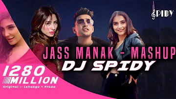 Jass Manak - Mashup 2020  | DJ SPIDY |
