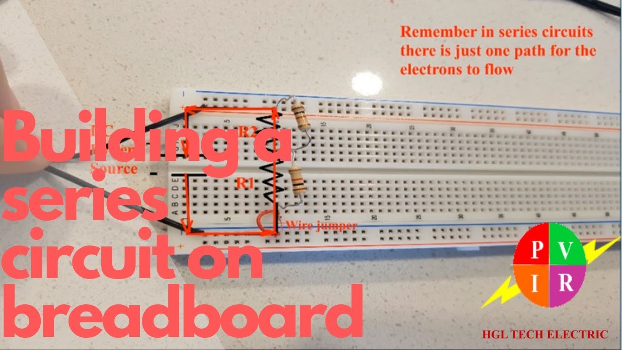 How to build a series circuit on breadboard. Series Circuit on