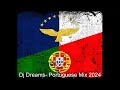 Dj Dreams Portuguese Mix 2024