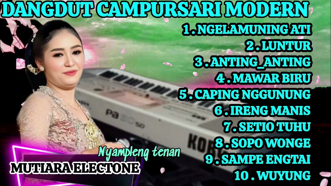 CAMPURSARI DANGDUT ORGEN TUNGGAL// KOLEKSI TEMBANG JAWA TERBAIK// LANGGAM JAWA TERPOPULER// 💯❤️