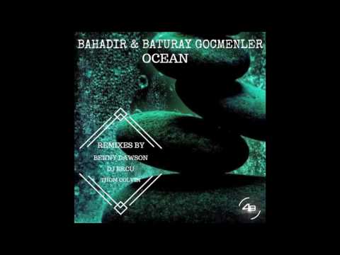 Bahadır & Baturay Goçmenler - Ocean (Dj Ercu Trans Tech Remix) 48 Records