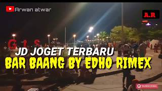 DJ joget terbaru bar bang/ fs. Ata welak rimex