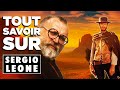 SERGIO LEONE : TOUS SES FILMS ! ( Analyse & Secrets de tournage )