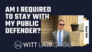 Am I Required  To Stay With My Public Defender | Washington State   #law #legal #court