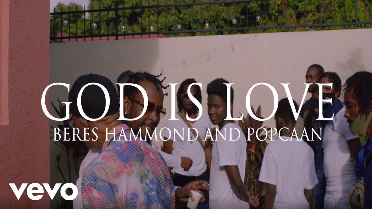 Popcaan Beres Hammond   God Is Love Official Video
