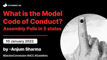 What is Model Code of Conduct? || Upcoming Assembly Polls in 5 States | CivilsDaily IAS