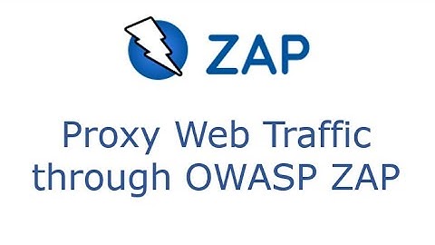 Part 5 - Proxy Web Traffic through OWASP ZAP