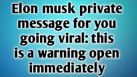 👉Elon musk private message for you going viral  this...